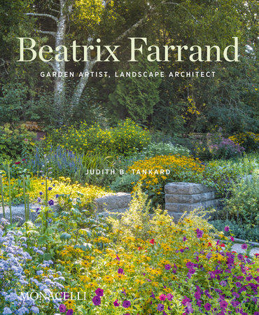 Beatrix Farrand by Judith B. Tankard