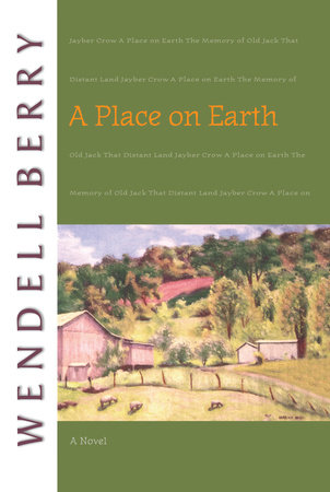 A Place on Earth by Wendell Berry