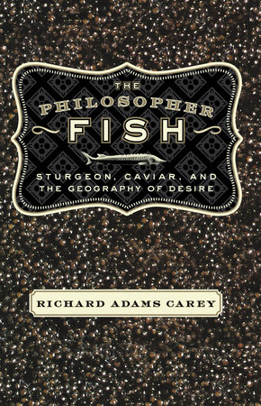 The Philosopher Fish by Richard Adams Carey
