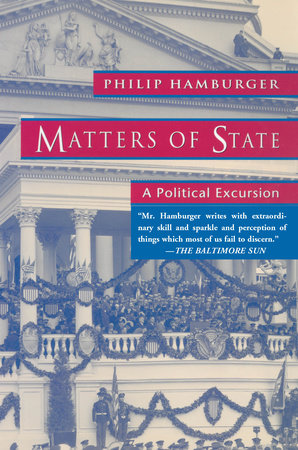 Matters of State by Philip Hamburger