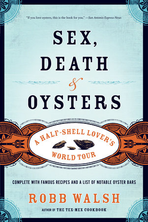 Sex, Death and Oysters by Robb Walsh