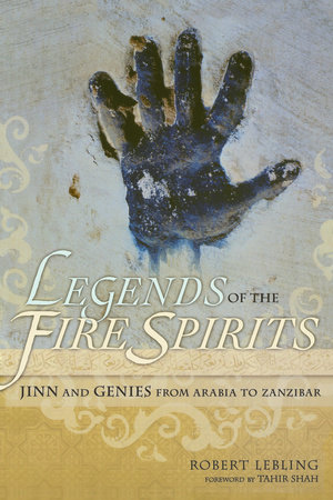 Legends of the Fire Spirits by Robert Lebling