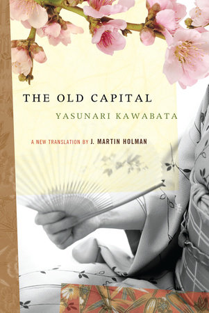 The Old Capital by Yasunari Kawabata