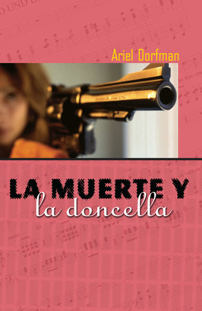 La Muerte y la Doncella by Ariel Dorfman