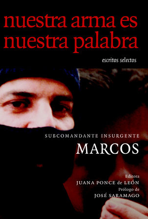 Nuestra Arma es Nuestra Palabra by Subcomandante Marcos