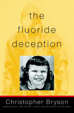 The Fluoride Deception by Christopher Bryson