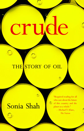 Crude by Sonia Shah