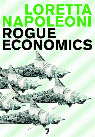Rogue Economics by Loretta Napoleoni