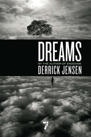 Dreams by Derrick Jensen