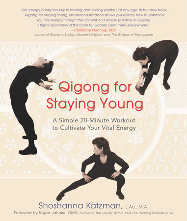 Qigong for Staying Young by Shoshanna Katzman