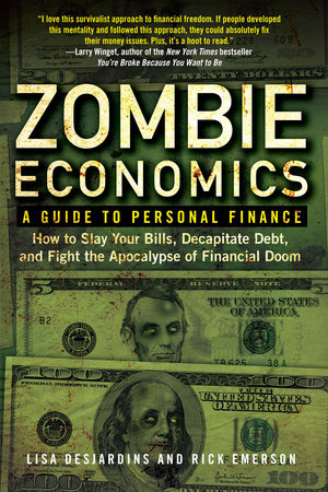 Zombie Economics by Lisa Desjardins and Richard Emerson