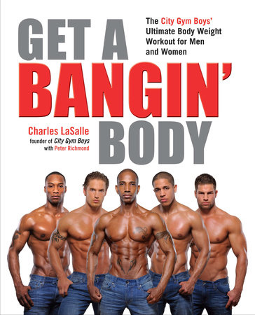 Get a Bangin' Body by Charles LaSalle