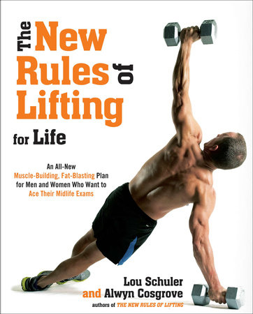 The New Rules of Lifting for Life by Lou Schuler and Alwyn Cosgrove