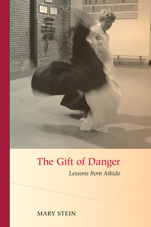 The Gift of Danger by Mary Stein