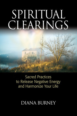 Spiritual Clearings by Diana Burney