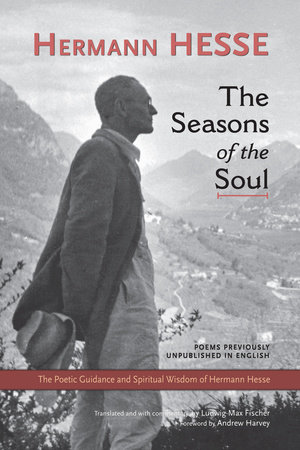 The Seasons Of The Soul By Hermann Hesse - 