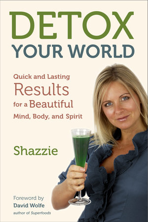 Detox Your World by Shazzie