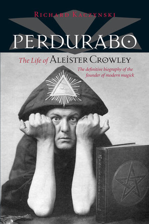 Perdurabo, Revised and Expanded Edition by Richard Kaczynski