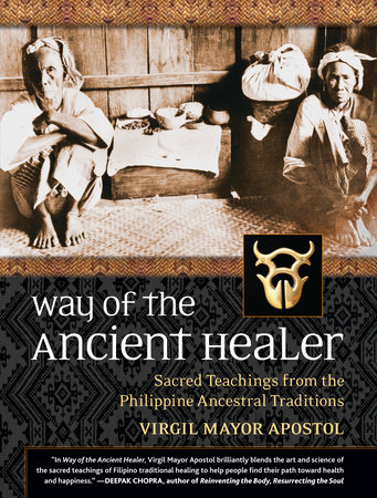 Way of the Ancient Healer by Virgil Mayor Apostol
