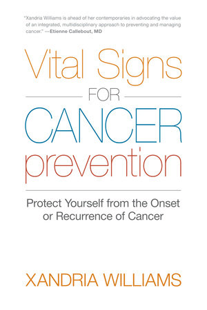 Vital Signs for Cancer Prevention by Xandria Williams