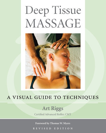 Deep Tissue Massage, Revised Edition by Art Riggs
