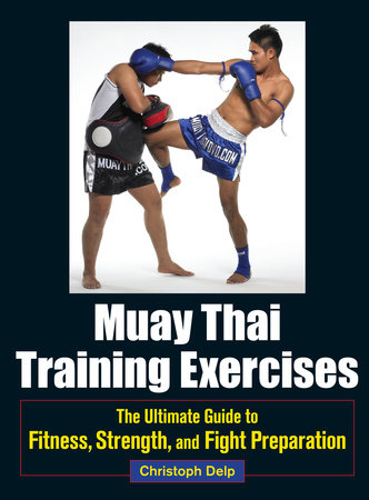 Muay Thai Training Exercises by Christoph Delp