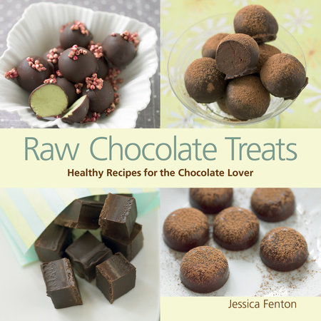 Raw Chocolate Treats by Jessica Fenton