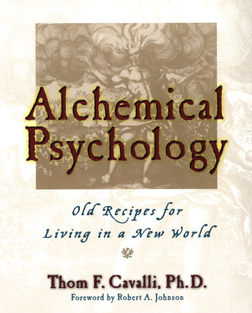 Alchemical Psychology by Thom F. Cavalli