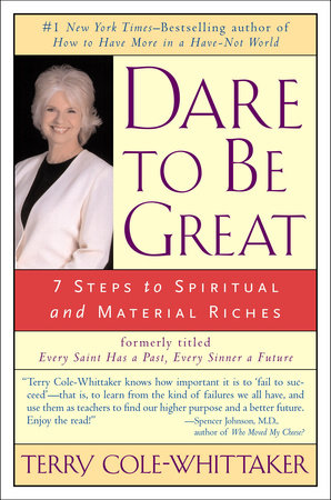 Dare to Be Great! by Terry Cole-Whittaker