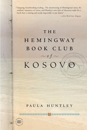 The Hemingway Book Club of Kosovo by Paula Huntley