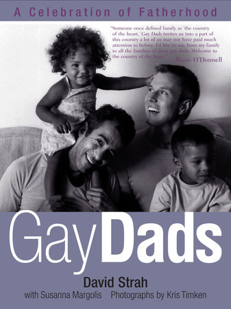 Gay Dads by David Strah and Susanna Margolis