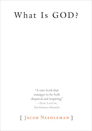 What Is God? by Jacob Needleman