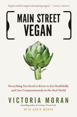 Main Street Vegan by Victoria Moran and Adair Moran