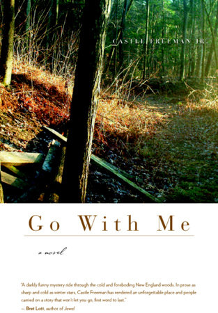 Go With Me by Castle Freeman, Jr.