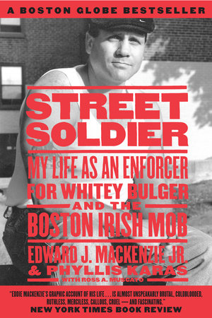 Street Soldier by Edward J. Mackenzie Jr., Phyllis Karas and Ross Muscato