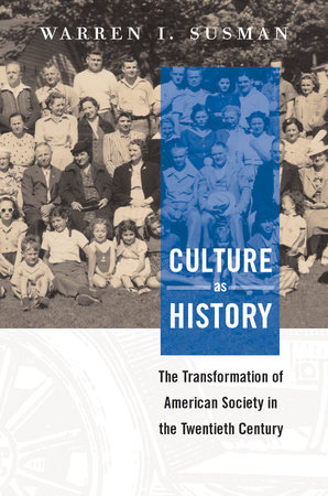 Culture as History by Warren I. Susman