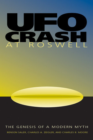 UFO Crash at Roswell by Benson Saler, Charles A. Ziegler and Charles Moore