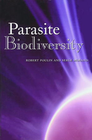 Parasite Biodiversity by Robert Poulin and Serge Morand