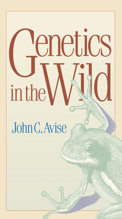 Genetics in the Wild by John C. Avise