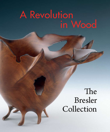 A Revolution in Wood by Nicholas R. Bell