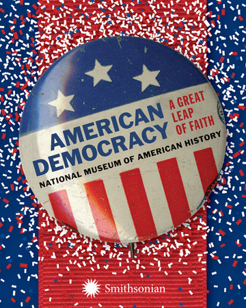 American Democracy by National Museum of American History