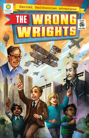 The Wrong Wrights by Chris Kientz, Steve Hockensmith, and Lee Nielsen