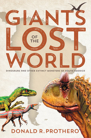 Giants of the Lost World by Donald R. Prothero