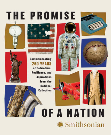 The Promise of a Nation by Smithsonian Institution
