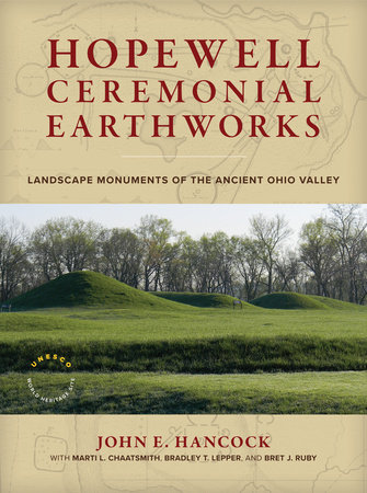 Hopewell Ceremonial Earthworks by John E. Hancock