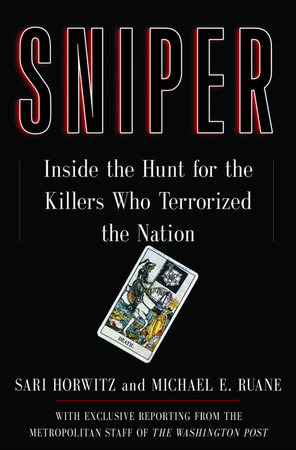 Sniper by Sari Horwitz and Michael Ruane