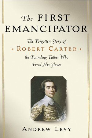 The First Emancipator by Andrew Levy