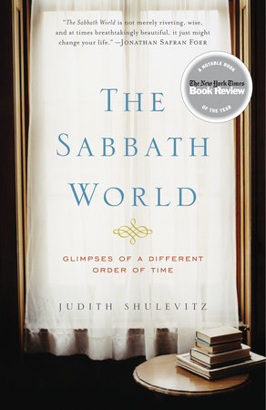 The Sabbath World by Judith Shulevitz
