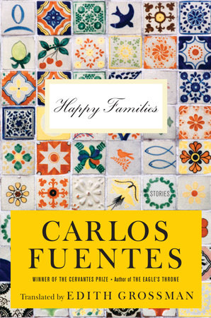 Happy Families by Carlos Fuentes