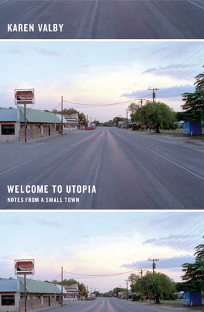 Welcome to Utopia by Karen Valby